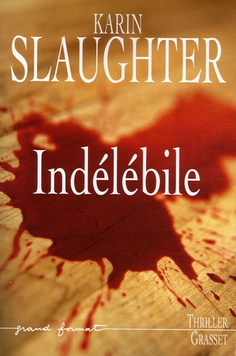 Karin Slaughter - Indélébile.