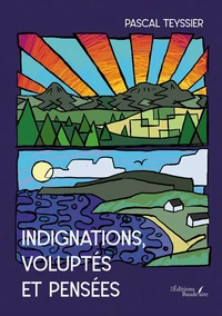 Indignations, voluptés et pensées