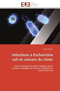 Infections à Escherichia coli et cancers du chien