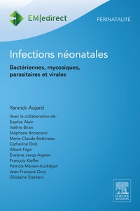 Yannick Aujard - Infections néonatales - Bactériennes, mycosiques, parasitaires et virales.