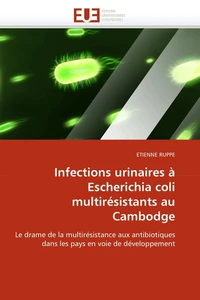 Infections urinaires à escherichia coli multirésistants au cambodge