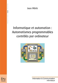 Informatique et automation : automatismes programmables controlés par ordinateur