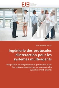  Huget-m - Ingénierie des protocoles d'interaction pour les systèmes multi-agents.