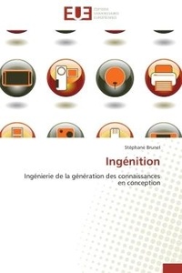 Stéphane Brunel - Ingénition - Ingénierie de la génération des connaissances en conception.
