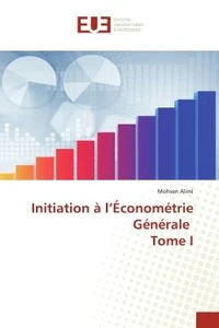 Initiation à l'Econométrie Générale