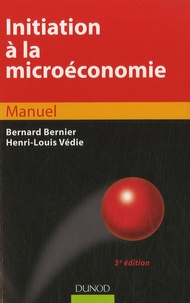 Bernard Bernier et Henri-Louis Védie - Initiation à la microéconomie.
