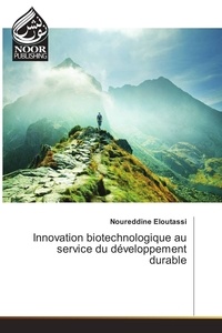 Noureddine Eloutassi - Innovation biotechnologique au service du développement durable.