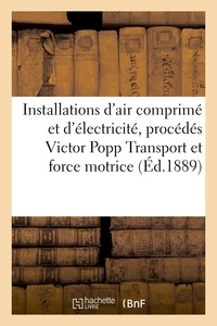  Hachette BNF - Installations d'air comprimé et d'électricité procédés Victor Popp, Transport et distribution.