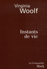 Virginia Woolf - Instants de vie.
