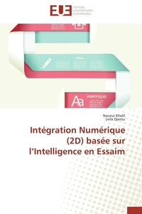Naceur Khelil et Leila Djerou - Intégration Numérique (2D) basée sur l'Intelligence en Essaim.