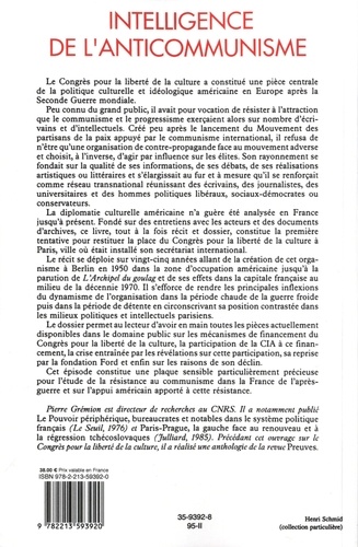 Intelligence de l'anticommunisme. Le Congrès pour la liberté de la culture à Paris, 1950-1975