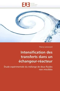 Intensification des transferts dans un échangeur-réacteur.
