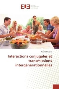 Roxane Devenes - Interactions conjugales et transmissions intergénérationnelles.