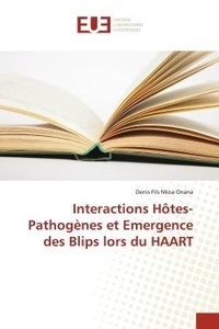 Denis Fils Nkoa Onana - Interactions hôtes-pathogènes et émergence des Blips lors du HAART.