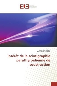 Dorra Sellem - Interet de la scintigraphie parathyroïdienne de soustraction.