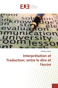 Interprétation et traduction: entre le dire et l'écrire