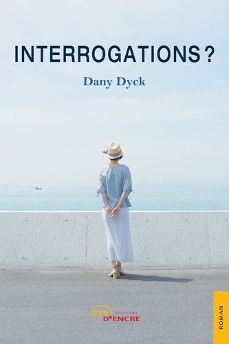 Dany Dyck - Interrogations ?.