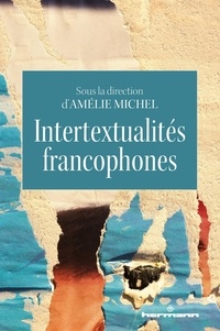 Amélie Michel - Intertextualités francophones.