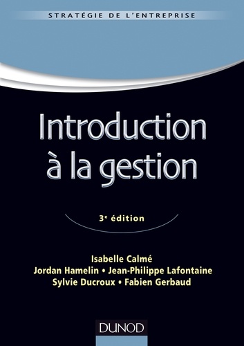 Isabelle Calmé et Jordan Hamelin - Introduction à la gestion.