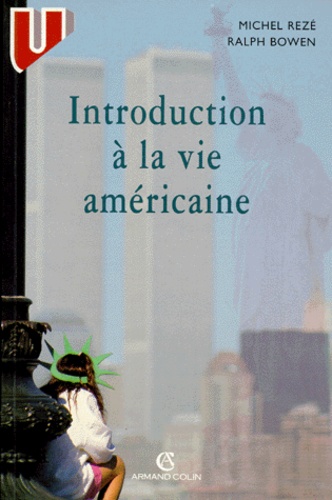 Ralph Bowen et Michel Rezé - Introduction à la vie américaine.