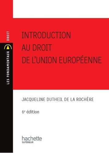 Introduction au droit de l'union européenne 6e édition