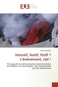 Intrusif, festif, fictif ? L'evenement, ciel !