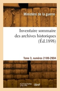 De la guer Ministere - Inventaire sommaire des archives historiques. Tome 3, numéros 2189-2904.