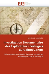 Investigation documentaire des explorateurs portugais au gabon/congo