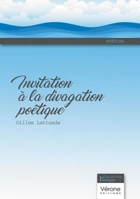 Invitation à la divagation poétique