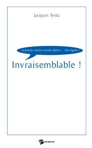 Invraisemblable !