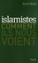 Islamistes. Comment ils nous voient