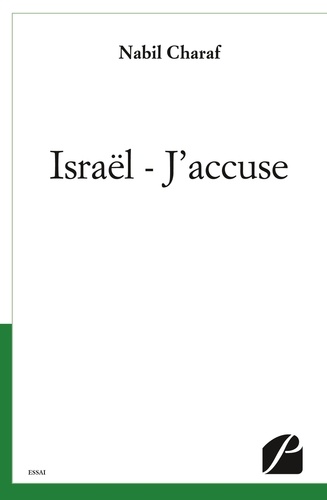 Israël, j'accuse