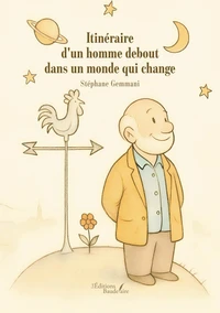 Itinéraire d'un homme debout dans un monde qui change