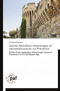 Iunctis manibus: hommages et reconnaissances en provence