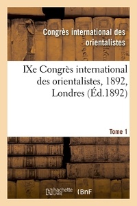Jacques Buchetti - IXe Congrès international des orientalistes, 1892, Londres. Tome 1.