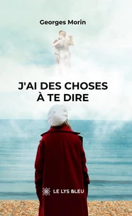 J'ai des choses à te dire