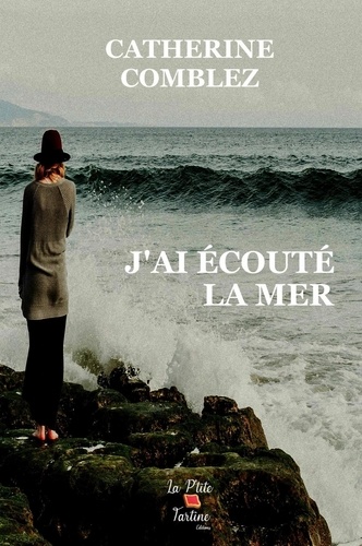 J'ai écouté la mer