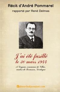 J'ai été fusillé le 30 mars 1944