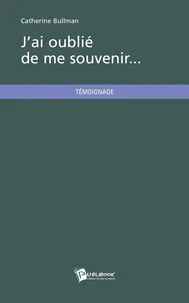 J'ai oublié de me souvenir...