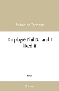 J'ai plagié Phil D. and I liked it