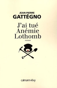 J'ai tué Anémie Lothomb