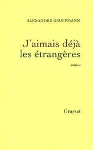 J'aimais déjà les étrangères