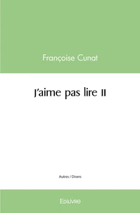 J'aime pas lire - Tome 2