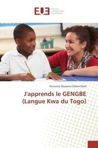Honorine Massanvi Gblem-Poidi - J'apprends le gengbe (langue Kwa du Togo).