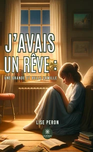 J'avais un rêve : une grande et belle famille