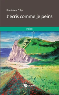 J'écris comme je peins