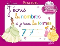  Hachette - J'écris les nombres et je trace les formes Princesses - 4-6 ans.