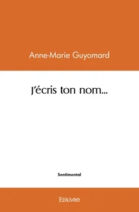 J'écris ton nom...
