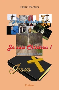 J'étais catholique, je suis chrétien