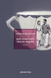 Natasha Solomons - Jack Rosenblum rêve en anglais.